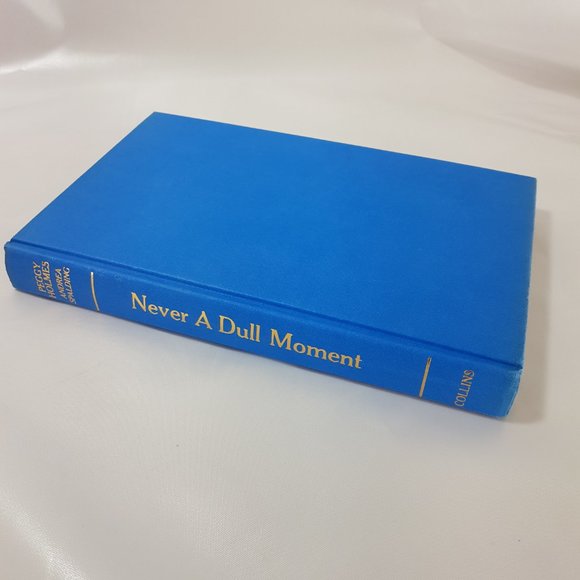 Never a Dull Moment by Peggy Holmes with forward by Peter Lougheed Alberta 1984 - Picture 6 of 16